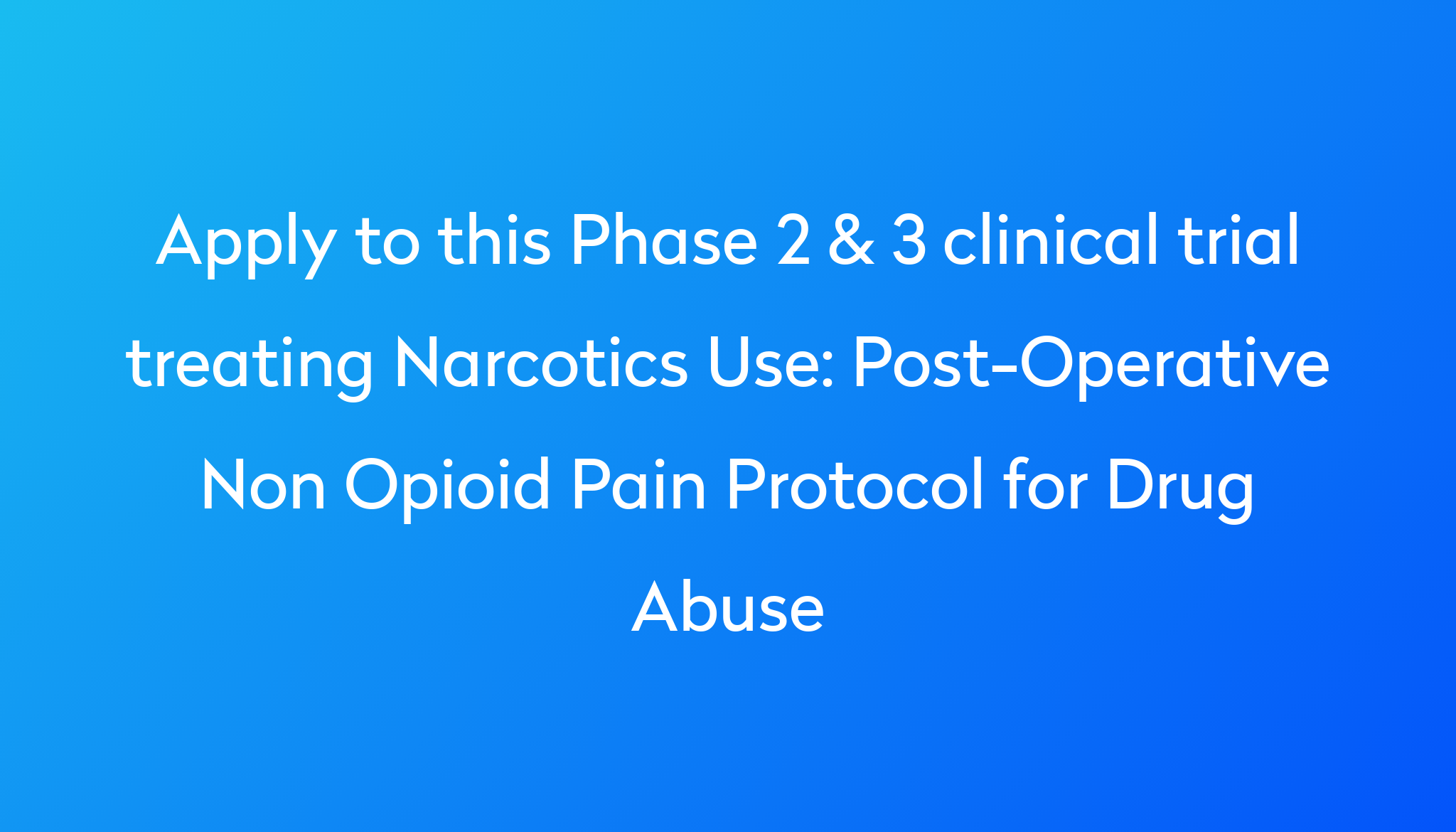 post-operative-non-opioid-pain-protocol-for-drug-abuse-clinical-trial